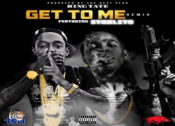 King Tate ft. Starlito - Get To Me (prod. by The Beat Plug)