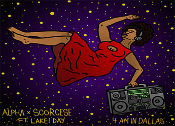 Alpha x Scorcese ft. Lakei Day - 4 AM in Dallas