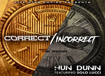 Hun Dunn ft. Solo Lucci - Correct/Incorrect
