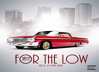 Jaye - For The Low