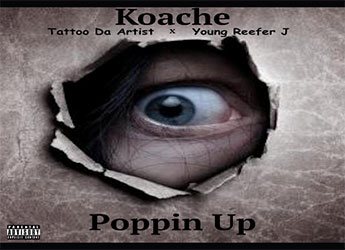 Koache ft. Tattoo Da Artist & Young Reefer J - Popping Up