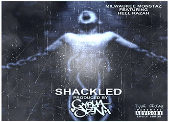 Milwaukee Monstaz ft. Hell Razah - Shackled