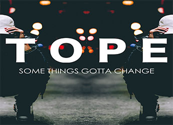 Tope - Some Things Gotta Change