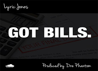 Lyric Jones - Got Bills (prod. by Dre Phantom)