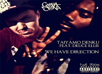 Taiyamo Denku ft. Deuce Ellis - We Have Direction