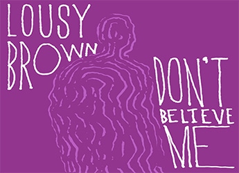 Lousy Brown - Don't Believe Me (prod. by B1ackboy)