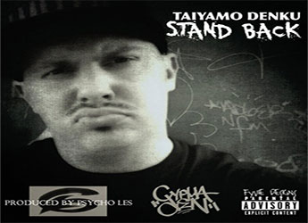 Taiyamo Denku - Stand Back (prod. by Psycho Les of The Beatnuts )