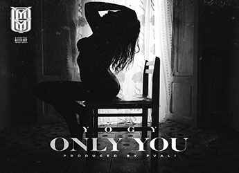 YOGY - "Only You" Prod. By: PVALI