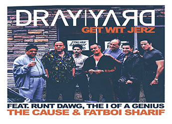 Dray Yard ft. Runt Dawg, The I of a Genius, The Cause & Fatboi Sharif - Get Wit Jerz