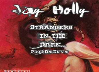 Jay Holly - Strangers In The Dark (prod. by Envy)