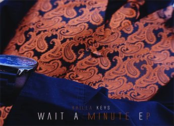 Khilla Keys - Wait A Minute (EP)