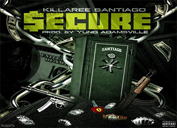 Killaree Santiago - Secure (prod. by Yung Adamsville)