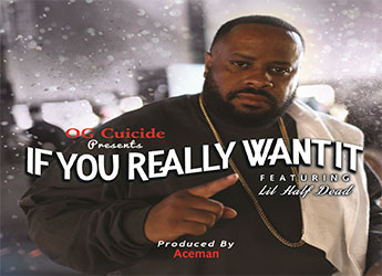 OG Cuicide ft. Lil Half Dead - If You Really Want It