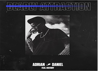 Adrian Daniel ft. History - Deadly Attraction Remix