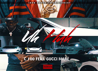 C 100 ft. Gucci Mane - Uh Huh Video