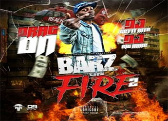 Drag-On - Barz On Fire 2 Mixtape (hosted by DJ Get It Rite & Big Mike)