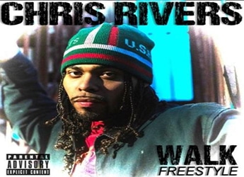 Chris Rivers - Walk Freestyle