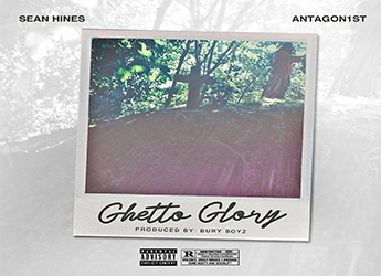 Sean Hines ft Antagonist - Ghetto Glory