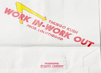 Thurgo Kush - "Work In, Work Out