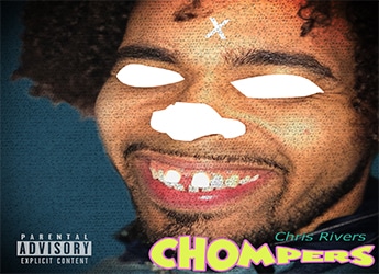 Chris Rivers - Chompers (Freestyle)