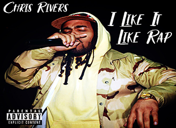 Chris Rivers - I Like It Like Rap