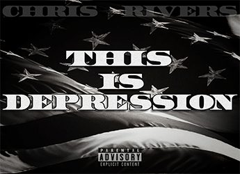 Chris Rivers - This is Depression