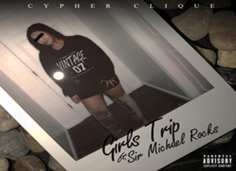 Cypher Clique ft. Sir Michael Rocks - Girls Trip