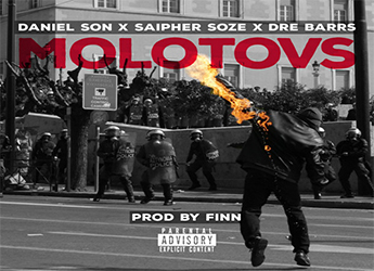 Daniel Son x Saipher Soze x Dre Barrs - Molotovs (prod. by Finn)