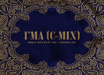NIQLE NUT ft. AD & Jooba Loc - I'MA (C-Mix)