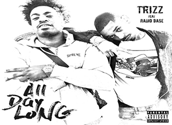 Trizz ft. Radio Base - All Day Long