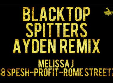 PR Dean ft. 38 Spesh, Melissa J, Profit & Rome Streetz - BlackTop Spitters (Ayden Remix)