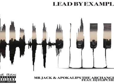 Apokalips The Archangel & Mr. Jack ft. DJ Flipcyide - Lead By Example