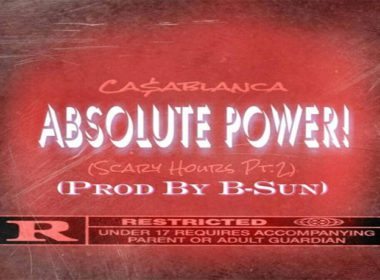 Ca$ablanca - Absolute Power! (prod. by B-Sun)