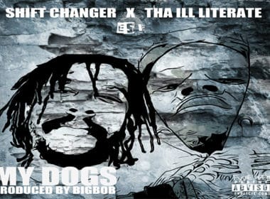 BigBob ft. Tha Ill Literate & ShiftChanger - My Dogs