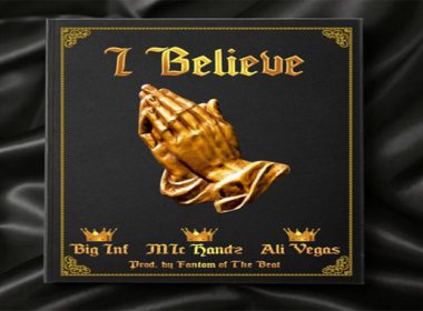 Big Inf ft. Mic Handz & Ali Vegas - I Believe
