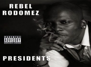 Rebel Rodomez - Presidents (prod. by E. Smitty)