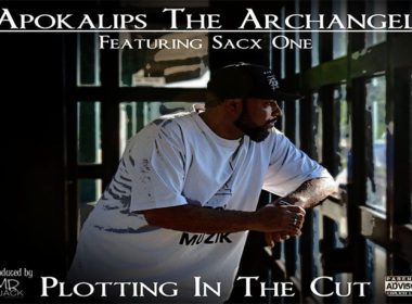 Apokalips The Archangel ft. Sacx One - Plotting In The Cut