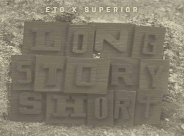 Eto & Superior - Long Story Short