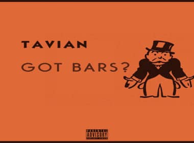 Tavian - Got Bars (prod. by E. Smitty)