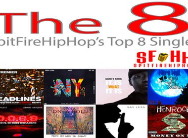 Top 8 Singles: May 12 - May 18 ft. DJ Premier, Sheek Louch & Scott King