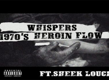 Whispers ft. Sheek Louch - 1970s Heroin Flow