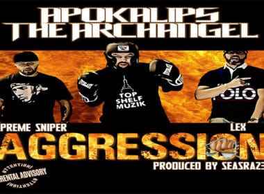 Apokalips The Archangel Featuring Supreme Sniper & Lex - Aggression