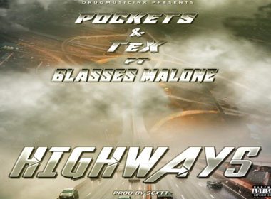 Pockets & Tex ft. Glasses Malone - Highways