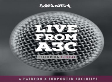 Substantial ft. T.Lucas - Live From A3C (Snippet)