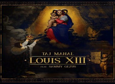 Taj Mahal ft. Sammy Gezus - Louis XIII