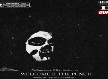 Ca$ablanca ft. Ray Vendetta - Welcome II The Punch