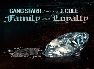 Gang Starr ft. J. Cole - Family and Loyalty