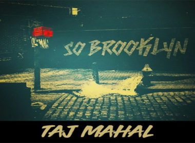 Taj Mahal - So Brooklyn