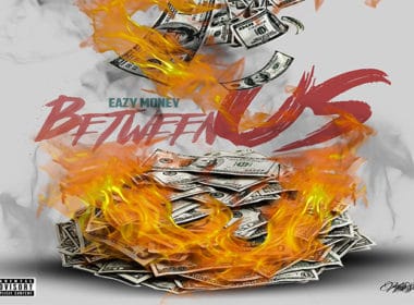 Eazy Money- Between Us (Lyric Video)