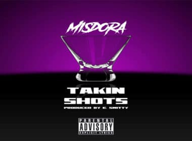 Misdora - Takin Shots